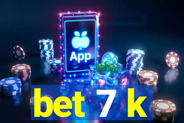 bet 7 k